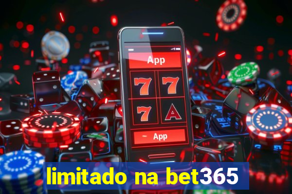 limitado na bet365